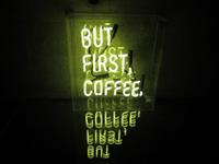 But First, Coffee Neon Sign 1